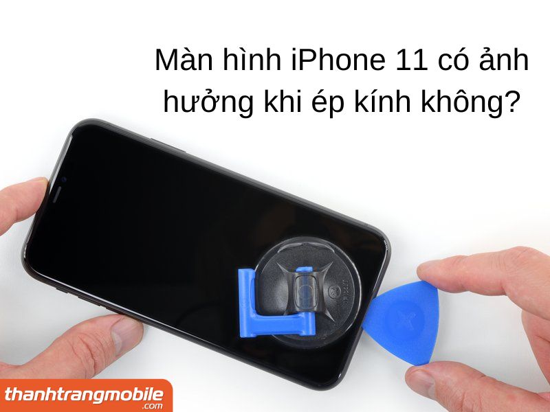 ep-kinh-iphone-11-4 Ép Kính iPhone 11