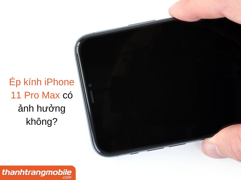 ep-kinh-iphone-11-pro-max-7 Ép Kính iPhone 11 Pro Max