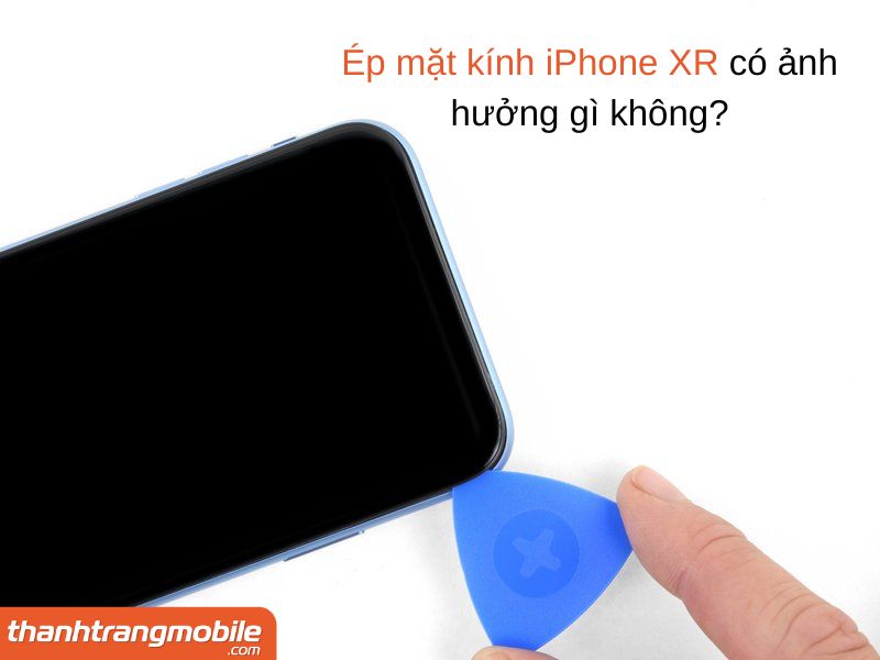 ep-kinh-iphone-xr-7 Thay Ép Kính iPhone XR