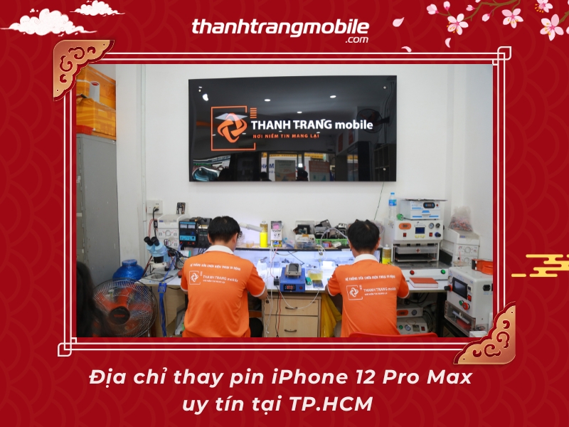 Thay pin iphone 12 Pro Max chính hãng tại Thanh Trang Mobile