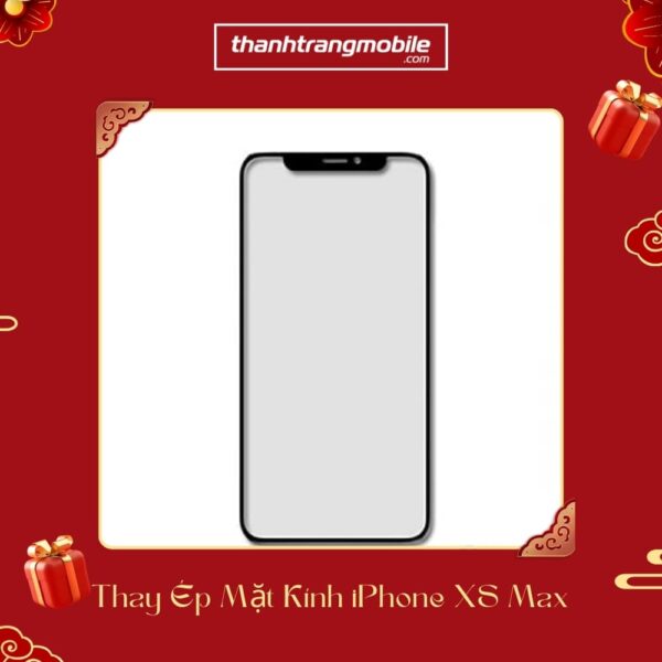 Ép Kính iPhone XS Max lấy ngay