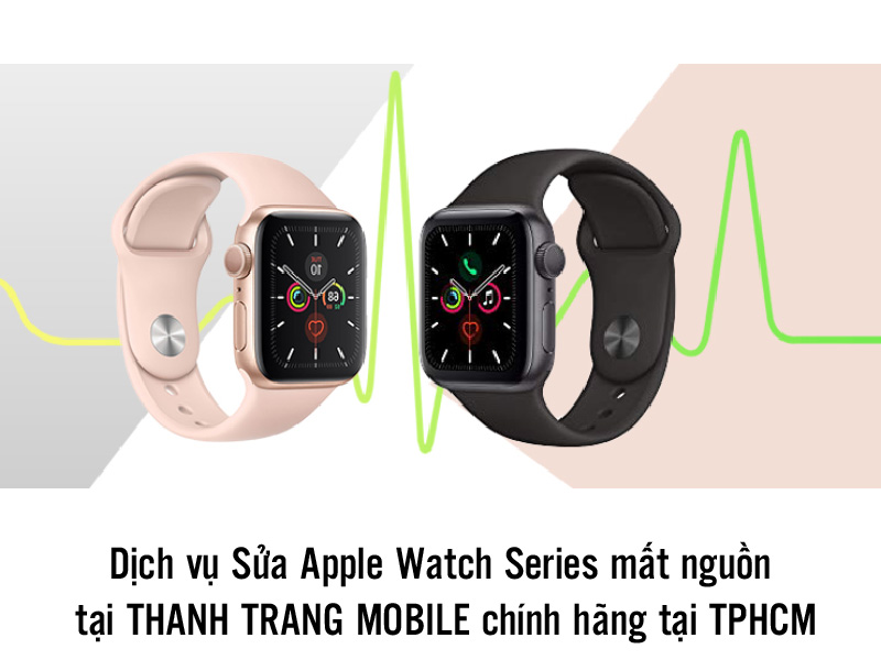 Dịch vụ Sửa mất nguồn Apple Watch series 4 Chính hãng TPHCM 