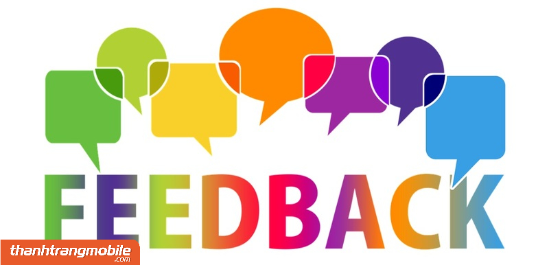 feedback-la-gi-10 Feedback là gì? ý nghĩa của feedback trong kinh doanh, cách để có được feedback tốt từ khách hàng