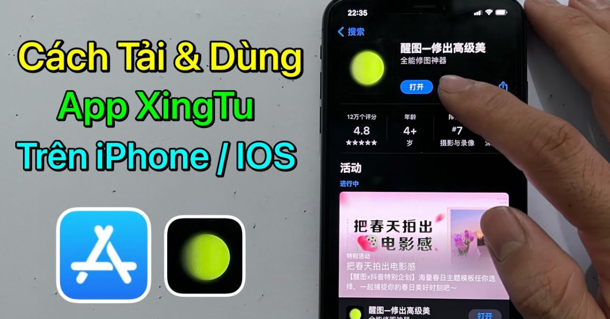 Cách tải app Xingtu 醒图 APK trên Android và iPhone mới 2023