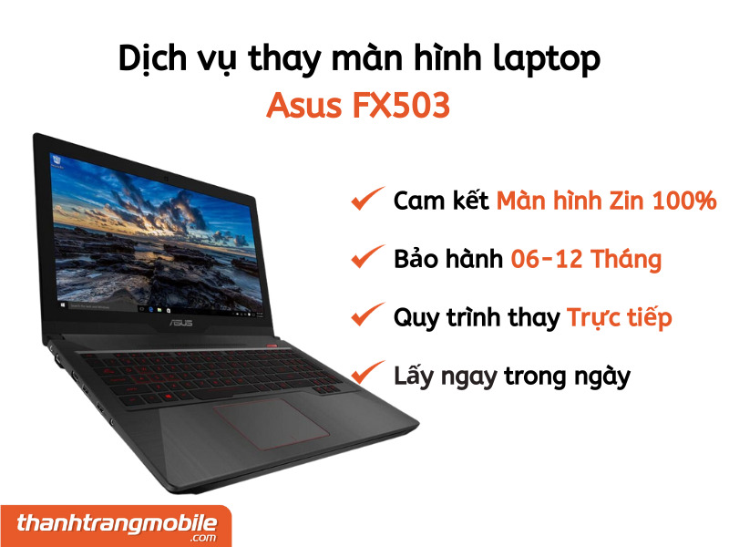 thay-man-hinh-laptop-asus-fx503-4 Thay màn hình Laptop Asus FX503