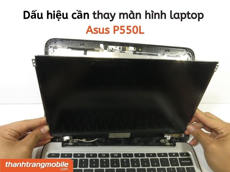 thay-man-hinh-laptop-asus-p550l-2 Thay màn hình Laptop Asus P550L