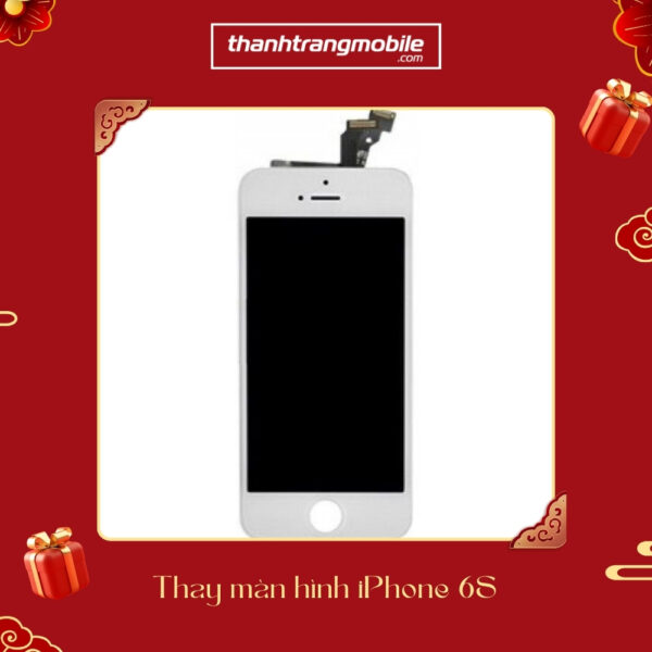 Thay Màn Hình điện thoại iPhone 6S uy tín ở đâu