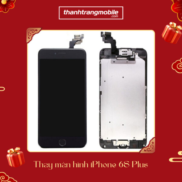 Thay màn hình iPhone 6s Plus