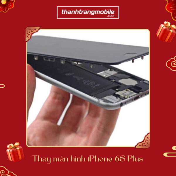 Thay Màn Hình điện thoại iPhone 6S Plus uy tín TPHCM