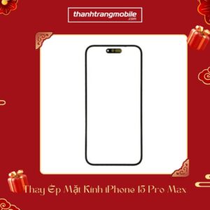 ép mặt kính iPhone 15 Pro Max chính hãng