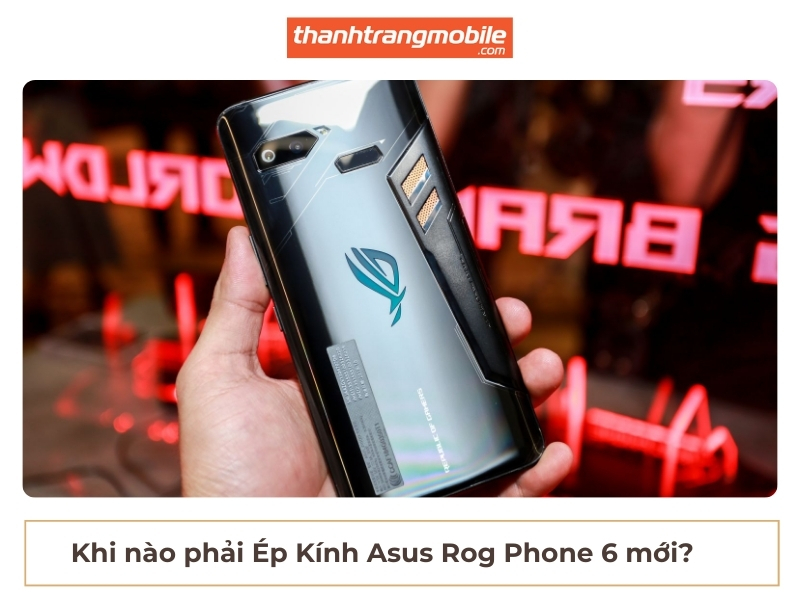 ep-kinh-rog-phone-6-2 Ép Kính Asus Rog Phone 6