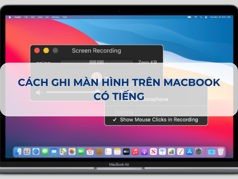 Cách Ghi màn hình MacBook có tiếng