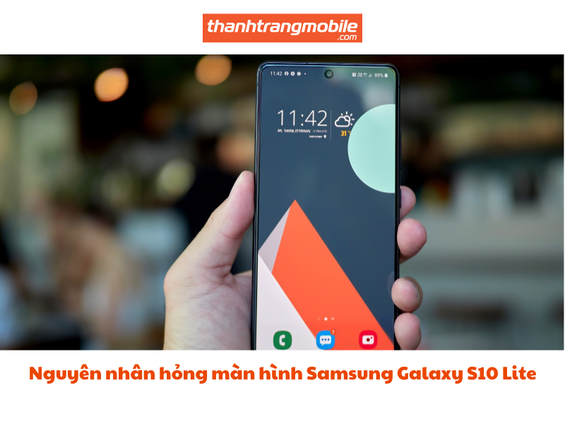 thay-man-hinh-samsung-galaxy-s10-lite-3 Thay Màn Hình Samsung Galaxy S10 Lite