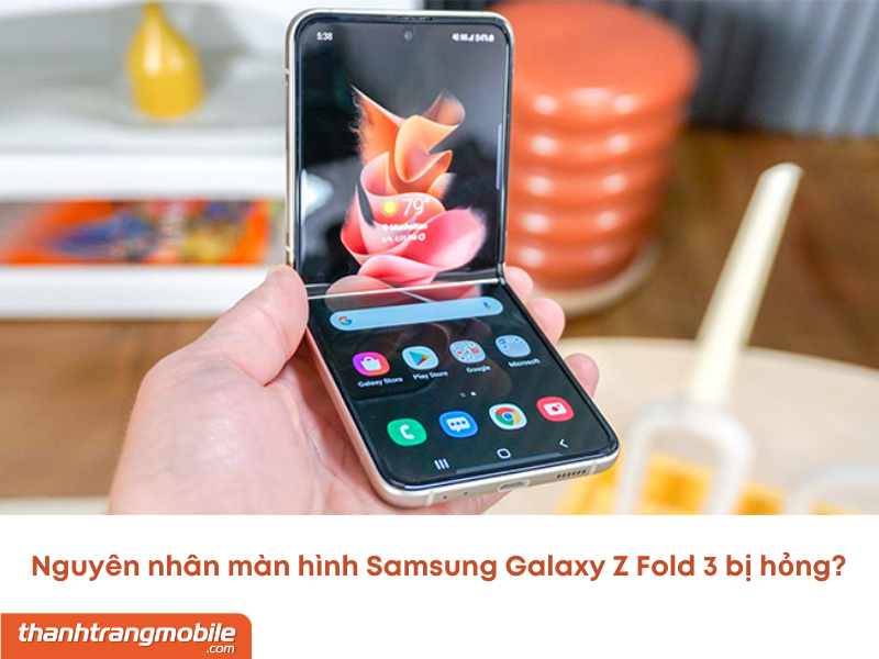 thay-man-hinh-samsung-galaxy-z-fold-3-2 Thay Màn Hình Samsung Galaxy Z Fold 3