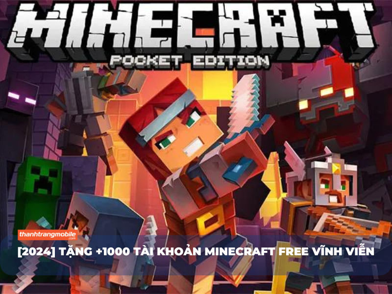 [2024] +1000 Tài Khoản Minecraft Free ✅ Tặng Miễn Phí – Bản quyền vĩnh viễn