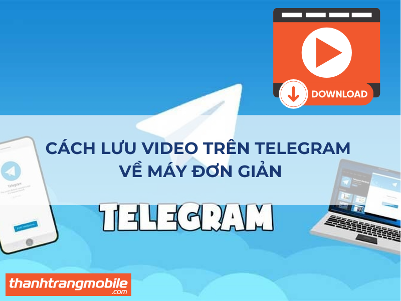 Cách Lưu Video Trên Telegram Về Máy