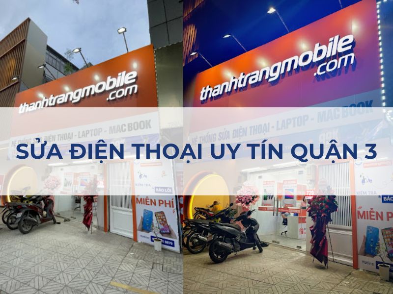 Sửa Điện Thoại Quận 3 Giá Rẻ