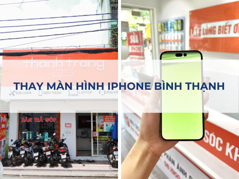 Địa chỉ thay màn hình iPhone uy tín tại Bình Thạnh