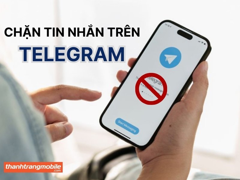 Cách chặn tin nhắn trên Telegram