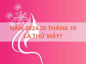 20 Tháng 10 Là Thứ Mấy ? Ngày 20 Tháng 10 Là Ngày Gì Của Phụ Nữ​ ?