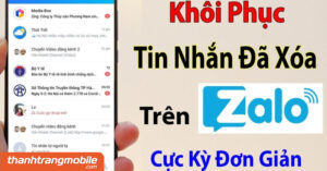[Video] Cách khôi phục tin nhắn Zalo đã xóa từ lâu đơn giản 2025