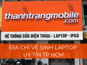 Địa chỉ Vệ Sinh Laptop giá rẻ, lấy ngay tại Tân Bình – TPHCM
