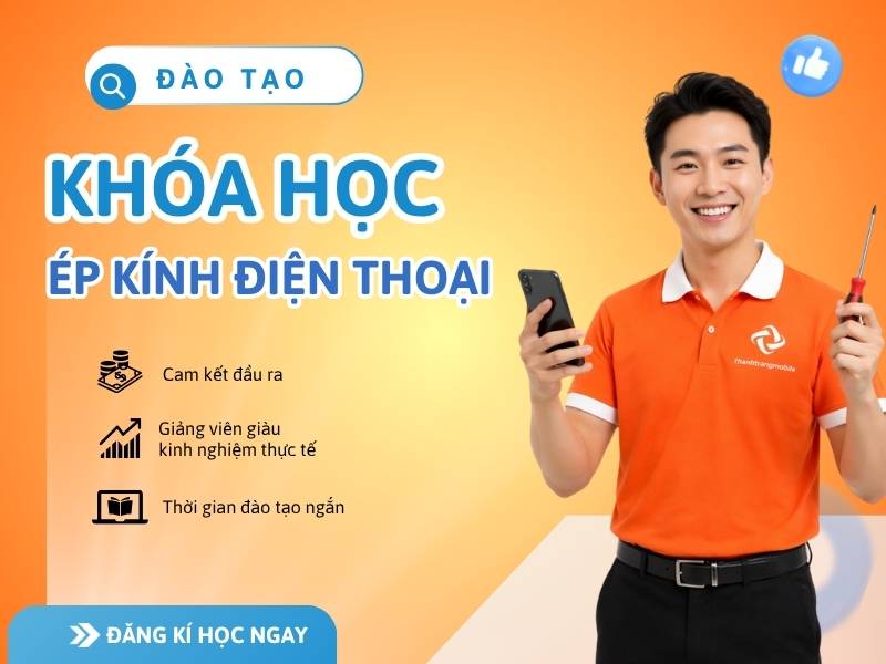 Khóa học ép kính điện thoại chuyên nghiệp tại
