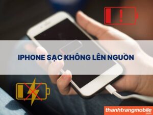 Phải làm gì khi iPhone sạc không lên nguồn, 5+ cách khắc phục