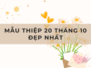 100+ Mẫu Thiệp Chúc Mừng 20 Tháng 10 Đẹp, Ý Nghĩa Nhất
