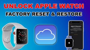 Mở khóa / Xoá iCloud Apple Watch Seri 1/2/3/4/5
