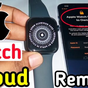 Mở khóa / Xoá iCloud Apple Watch Seri 1/2/3/4/5