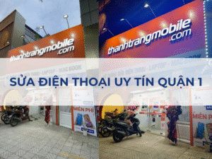 Sửa Điện Thoại Quận 1 Uy Tín, Lấy Ngay