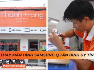 Thay màn hình Samsung Galaxy quận Tân Bình