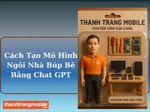 Cách tạo mô hình ngôi nhà búp bê bằng Chat GPT