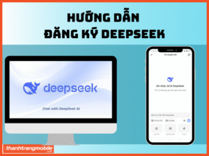 Hướng dẫn đăng ký DeepSeek