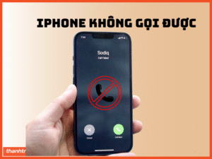 Iphone không gọi được