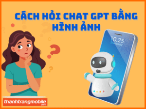 Cách hỏi Chat Gpt bằng hình ảnh