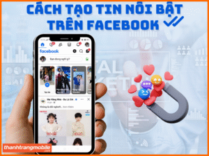 Cách tạo tin nổi bật trên Facebook