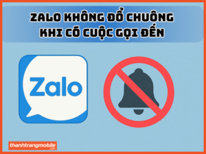 Zalo không đổ chuông khi có cuộc gọi đến