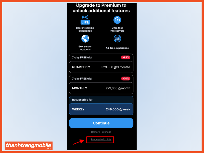Chọn Proceed with Ads dùng VPN vào Telegram khi bị chặn