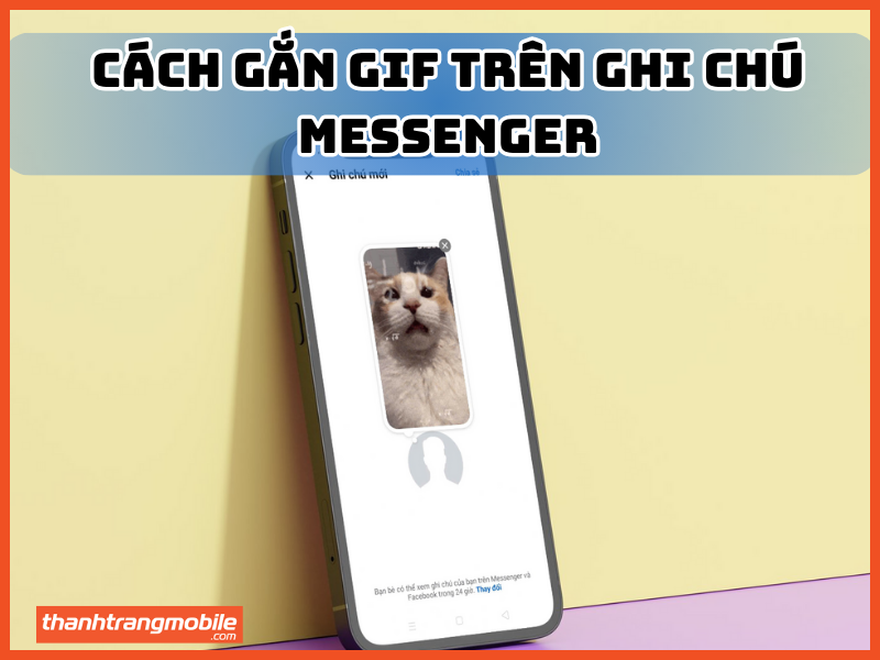Cách gắn gif trên ghi chú Messenger
