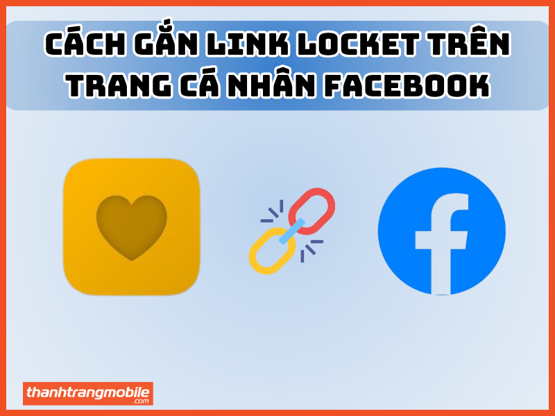 Cách gắn link Locket trên trang cá nhân Facebook