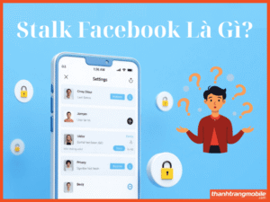 Stalk Facebook Là Gì?