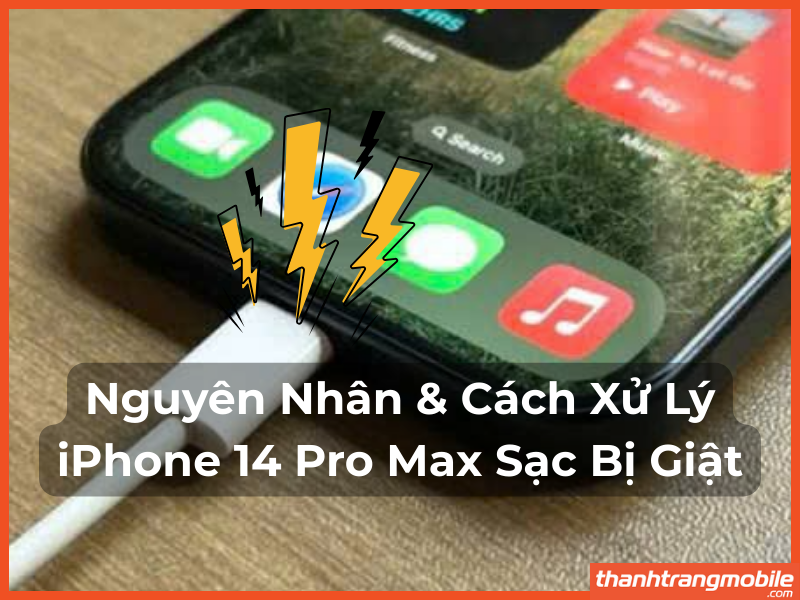 iphone 14 pro max sạc bị giật
