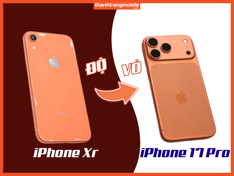 Độ vỏ iPhone Xr lên iPhone 17 Pro