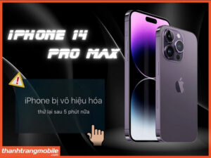 Cách Mở Khóa iPhone 14 Pro Max Bị Vô Hiệu Hóa Đơn Giản Nhất