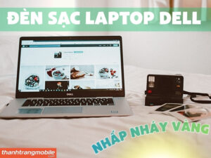 Đèn sạc laptop Dell nhấp nháy vàng là lỗi gì? Nguyên nhân & Cách khắc phục 2026