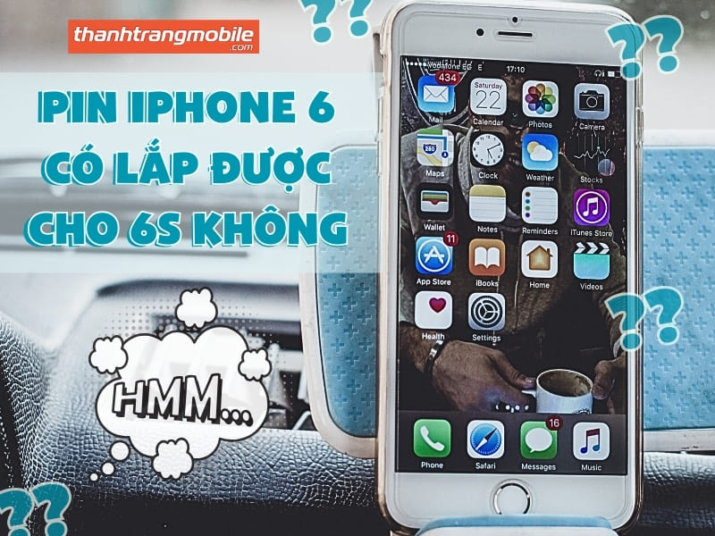 Pin iPhone 6 có lắp được cho 6s không? Sự thật & Hướng dẫn thay thế an toàn