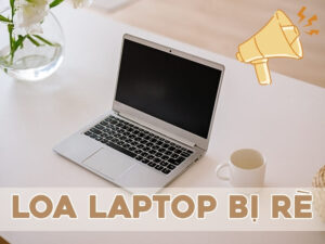 Loa laptop bị rè: Nguyên nhân và cách khắc phục