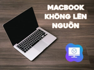 Hướng Dẫn Cách Xử Lý Lỗi Macbook Không Lên Nguồn Hiệu Quả Tại Nhà